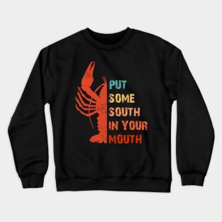 Crawfish Put Some South In Your Mouth Vintage Crewneck Sweatshirt